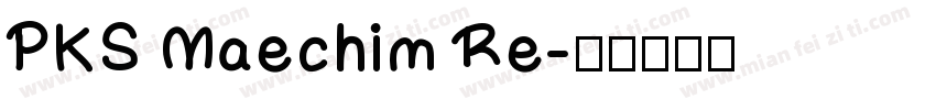 PKS Maechim Re字体转换